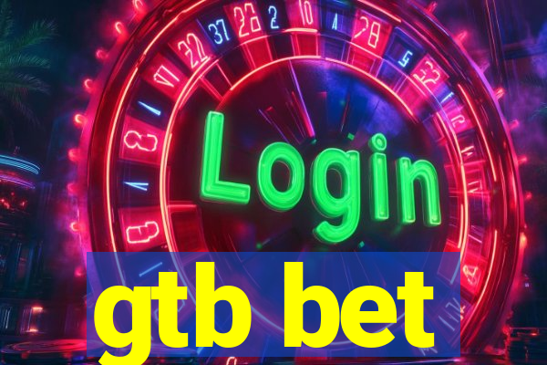 gtb bet